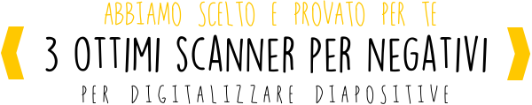 Scanner per Negativi e Diapositive